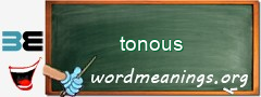 WordMeaning blackboard for tonous